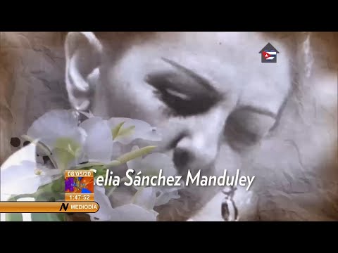 Viva en su centenario Celia Sánchez Manduley, heroína de la Sierra y el Llano