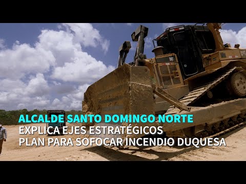 Alcalde Santo Domingo Norte explica ejes estratégicos plan para sofocar incendio Duquesa