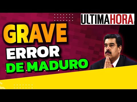 ?  ¡ÚLTIMA HORA! El GRAVISIMO ERROR DE Maduro ENTÉRATE