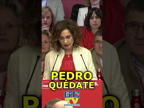 PEDRO QUÉDATE María Jesús Montero muestra su apoyo al presidente Sánchez