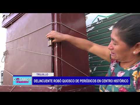 Trujillo: Delincuente robó quiosco de periódicos en centro histórico