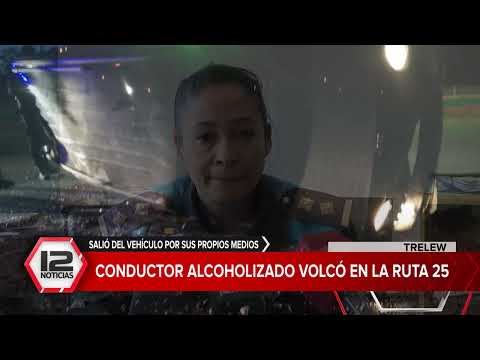 TRELEW | Conductor alcoholizado volcó en la ruta 25