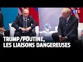 Trump-Poutine, les liaisons dangereusesLCI