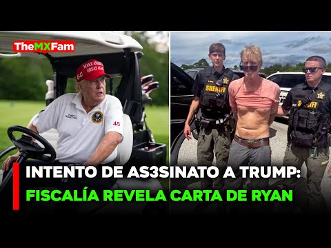 NOTICIAS | CARTA MANUSCRITA CONFIRMA INTENTO DE AS3SINAT0 A TRUMP POR RYAN RUTH | TheMXFam