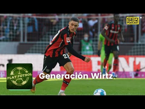 Play Fútbol | Generación Wirtz