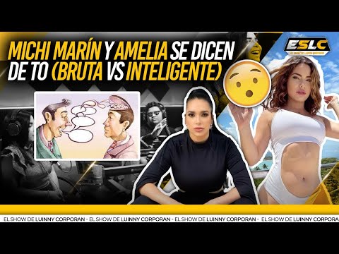 AMELIA ALCANTARY MICHI MARÍN SE VAN A LO PERSONAL (BELLEZA VS INTELIGENTE) FUERTE DEBATE EN CABINA