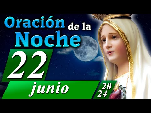 ORACIÓN DE LA NOCHE CATÓLICA de hoy? Sábado 22 de junio de 2024 ? Caballeros de la Virgen