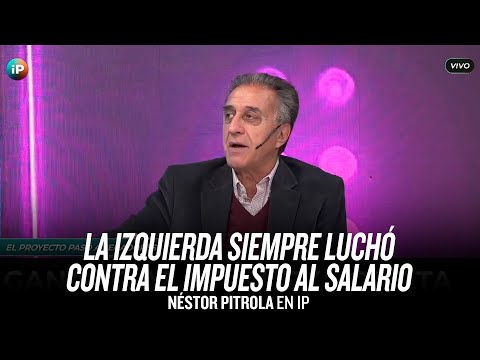 La Izquierda siempre luchó contra el Impuesto al Salario // Néstor Pitrola