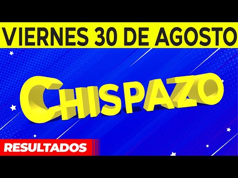 Sorteo Chispazo de las Tres y Chispazo del Viernes 30 de Agosto del 2024