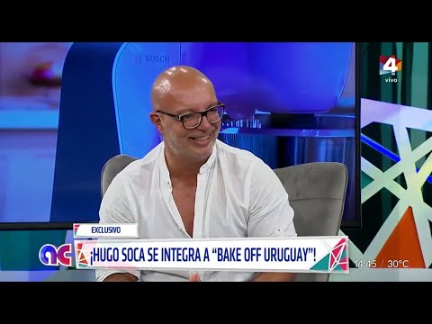 Algo Contigo - Hugo Soca se suma a Bake Off Uruguay: Voy a ser estricto