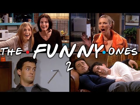 The Ones That Make You Laugh: Part 2 | Friends