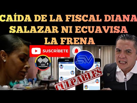 FISCAL DIANA SALAZAR EN CAÍDA POR LA REVELACION DE CHAT NI ECUAVISA LO PUEDE OCULTAR NOTICIAS RFE TV