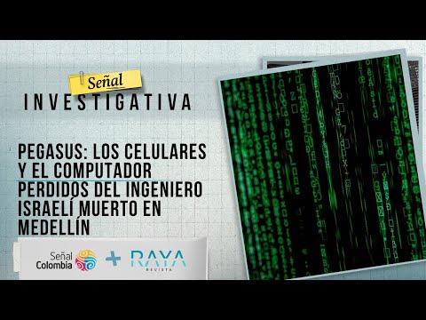 Señal Investigativa | Pegasus: los celulares y el computador perdidos del ingeniero israelí muerto