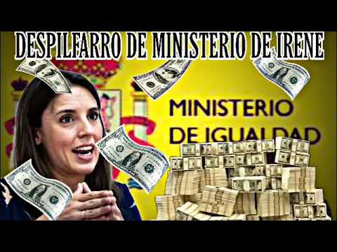 DESPILFARRARO POR EL MINISTERIO DE IGUALDAD...Irene Montero de mudanza.
