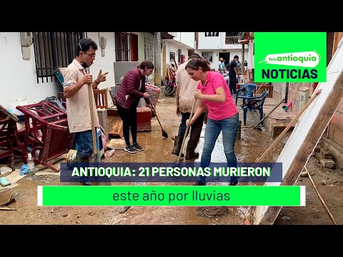 Antioquia: 21 personas murieron este año por lluvias - Teleantioquia Noticias