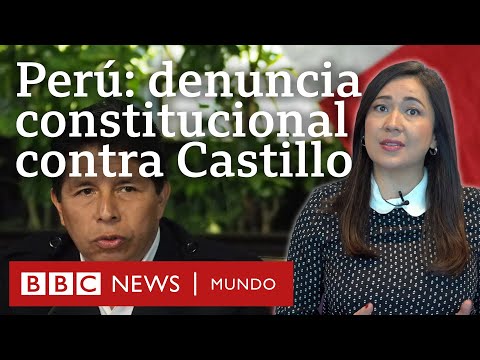 3 preguntas para entender la denuncia constitucional contra el presidente de Perú Pedro Castillo