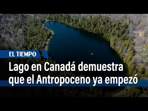 Lago Crawford en Canadá demuestra que el Antropoceno ya empezó, según científicos | El Tiempo