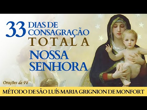 33 dias de consagração total a Nossa Senhora – Método de São Luís Maria Grignion de Monfort