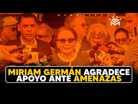Miriam Germán Agradece apoyo ante Amenazas - PRM pedirá Auditorias a sus Candidatos - BMF