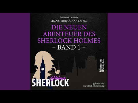 Kapitel 1 - Teil 11 - Die neuen Abenteuer des Sherlock Holmes (Band 1)