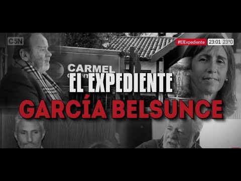 CASO GARCÍA BELSUNCE: PERPETUA para PACHELO y la PALABRA de CARRASCOSA - EL EXPEDIENTE