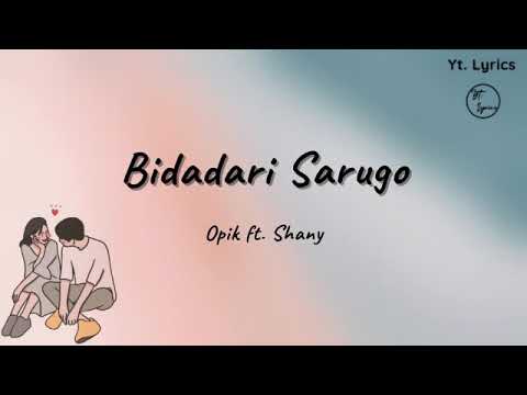 Bidadari Sarugo - Opik ft. Shany ( Unofficial Lyric )