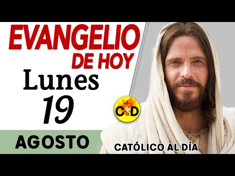 Evangelio del día de Hoy Lunes 19 de Agosto de 2024 | Lectura y Reflexión católica | #evangeliodehoy