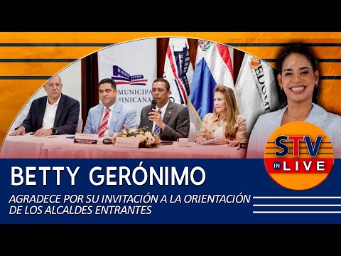 BETTY GERÓNIMO AGRADECE POR SU INVITACIÓN A LA ORIENTACIÓN DE LOS ALCALDES ENTRANTES
