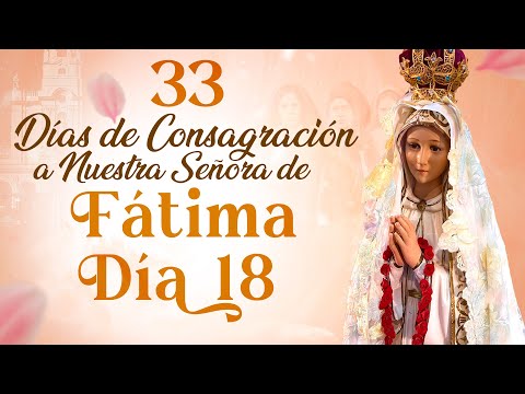 33 Días de Consagración a Nuestra Señora de Fátima I Día 18 I Hermana Diana