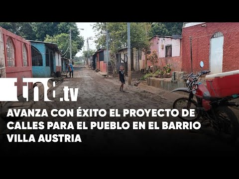El programa Calles para el pueblo, llega hasta el barrio Villa Austria, Managua - Nicaragua