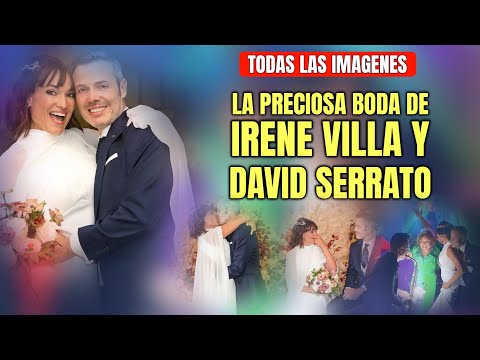 TODAS las IMAGENES Entramos en la ROMÁNTICA y EMOTIVA BODA de IRENE VILLA y DAVID SERRATO