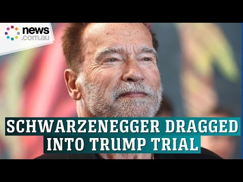Arnold Schwarzenegger dragged into Donald Trump trial