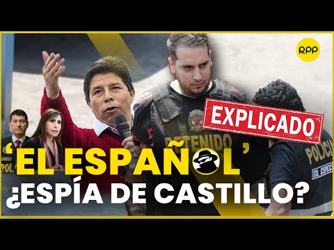 Pedro Castillo y 'El Español': ¿Un caso de espionaje del gobierno del expresidente?