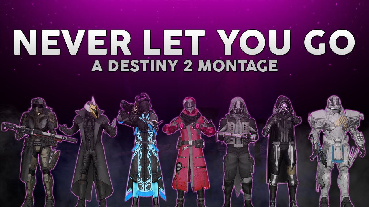 never-let-you-go-a-destiny-2-montage-submitted-by-epicteddy101