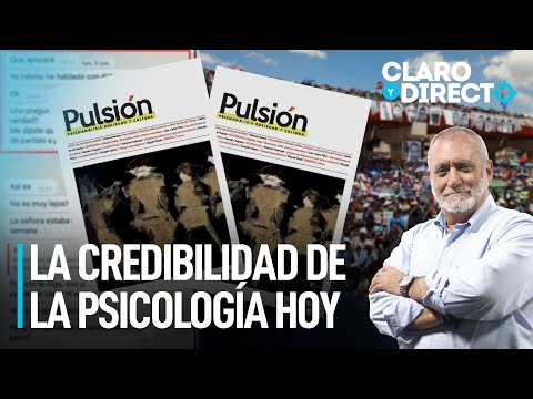 La credibilidad de la psicología hoy | Claro y Directo con Álvarez Rodrich