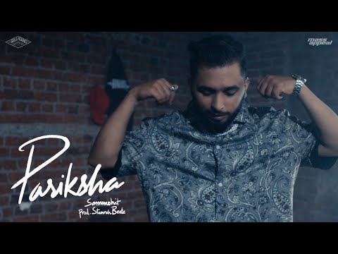 Sammohit - Pariksha | Prod. by Stunnah Beatz [Official Music Video]