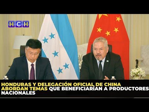 Honduras y Delegación Oficial de China abordan temas que beneficiarían a productores nacionales