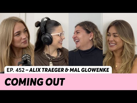 452. Our ‘coming out’ stories | Alix Traeger & Mal Glowenke