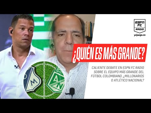 ¿Millonarios o Atlético Nacional ¿Cuál es el más grande del fútbol colombiano