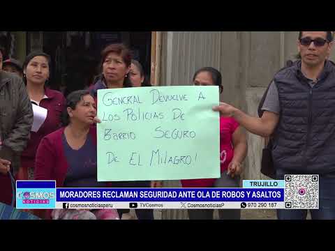 Trujillo: moradores reclaman seguridad ante ola de robos y asaltos