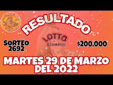 RESULTADO LOTTO SORTEO #2692 DEL MARTES 29 DE MARZO DEL 2022 /LOTERÍA DE ECUADOR/