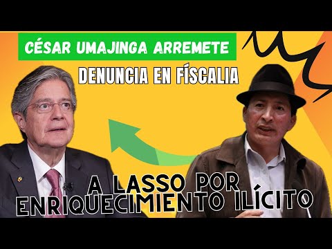 Asambleísta César Umajinga acusa a expresidente Guillermo Lasso de enriquecimiento ilícito