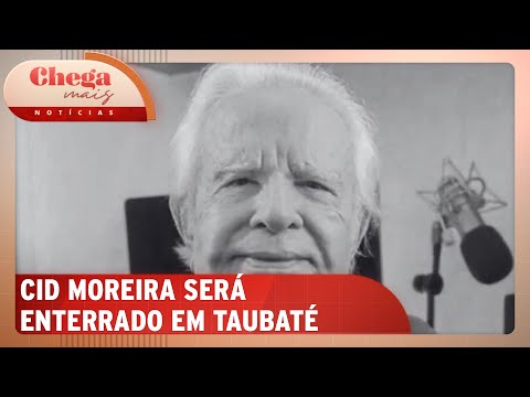 Cid Moreira será enterrado em Taubaté (SP) após velórios no RJ | Chega Mais Notícias (4/10/24)