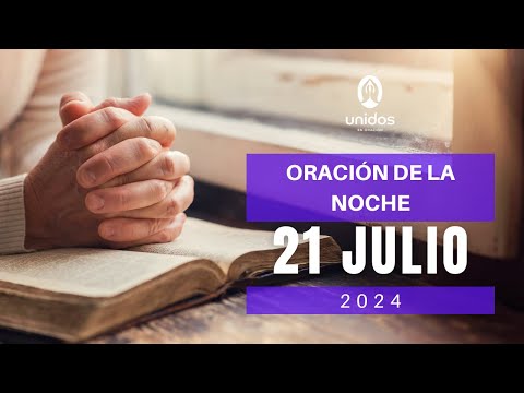 Oración de la noche para el 21 de julio del 2024