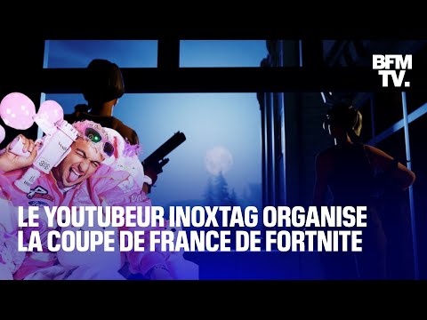 Le youtubeur Inoxtag organise la Coupe de France de Fortnite
