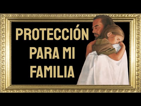 ? Oración de Protección para la Familia