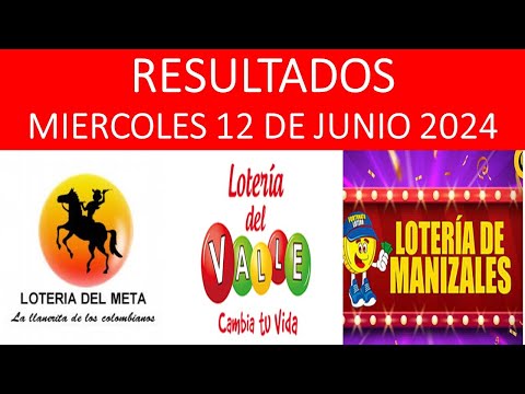RESULTADOS PREMIO MAYOR LOTERIA del META VALLE y MANIZALES MIERCOLES 12 de JUNIO 2024 #loteriadehoy