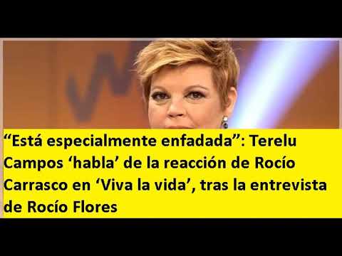 “Está especialmente enfadada”: Terelu Campos ‘habla’ de la reacción de Rocío Carrasco