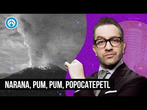 Narana, pum, pum, Popocatepetl - La Radio de la República