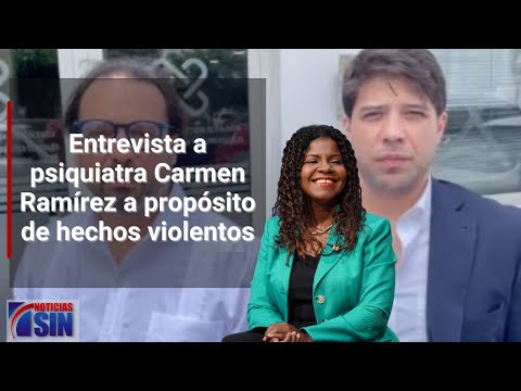 Entrevista a psiquiatra Carmen Ramírez a propósito de hechos violentos